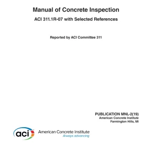 Manual of Concrete Inspection: ACI 311.1R-07 with Selected References (Eleventh Edition) pdf